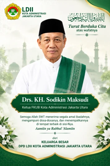 LDII Jakarta Utara Berduka, Kehilangan Ulama Kharismatik dan Penjaga Kerukunan Umat Beragama Drs KH Sodikin Maksudi