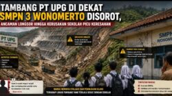 SMPN 3 Wonomerto Dalam Bayang-Bayang Longsor, Aktivitas Tambang PT UPG Dikecam Keras