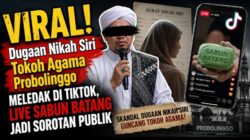 TikTok Memanas! Dugaan Pernikahan Siri Tokoh Agama Probolinggo Jadi Perbincangan Nasional