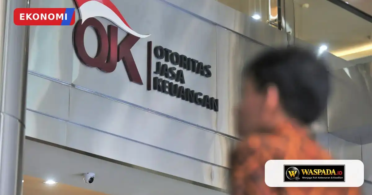 OJK Mengawasi Delapan Perusahaan Modal Ventura yang Belum Memenuhi Ketentuan Ekuitas